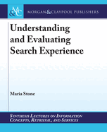 Understanding and Evaluating Search Experience