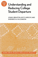 Understanding and Reducing College Student Departure: Ashe-Eric Higher Education Report, Volume 30, Number 3