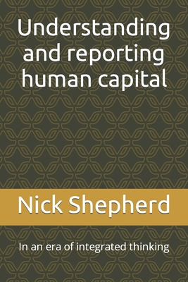 Understanding and reporting human capital - Shepherd, Nick A