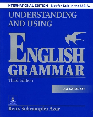 Understanding and Using English Grammar with Answer Key (Blue), International Version, Azar Series - Azar, Betty Schrampfer