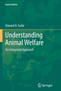 Understanding Animal Welfare: An Integrated Approach