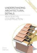 Understanding Architectural Details Residential Construction