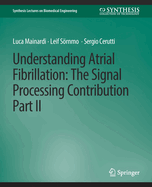 Understanding Atrial Fibrillation: The Signal Processing Contribution, Part I