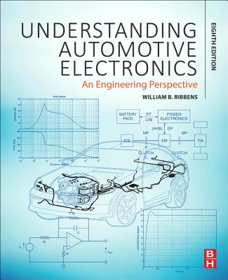 Understanding Automotive Electronics: An Engineering Perspective - Ribbens, William