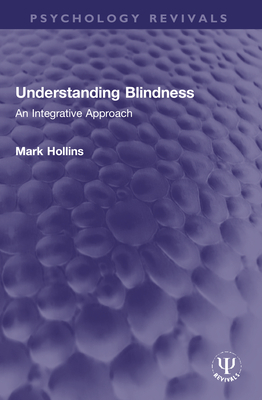 Understanding Blindness: An Integrative Approach - Hollins, Mark