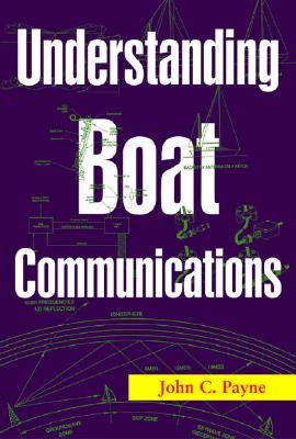 Understanding Boat Communications - Payne, John C