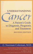 Understanding Cancer: A Patient's Guide to Diagnosis, Prognosis, and Treatment