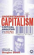 Understanding Capitalism: Critical Analysis from Karl Marx to Amartya Sen