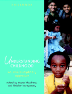 Understanding Childhood: An Interdisciplinary Approach - Woodhead, Martin (Editor), and Montgomery, Heather (Editor)