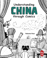 Understanding China Through Comics, Volume 4: The Ming and Qing Dynasties (1368 - 1912)