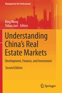 Understanding China's Real Estate Markets: Development, Finance, and Investment