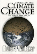 Understanding Climate Change: The Story of the Century