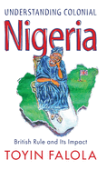 Understanding Colonial Nigeria