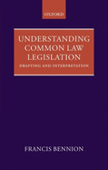 Understanding Common Law Legislation: Drafting and Interpretation