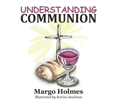 Understanding Communion - Holmes, Margo