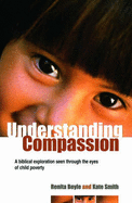 Understanding Compassion: A Biblical Exploration Seen Through the Eyes of Child Poverty