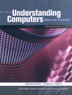 Understanding Computers: Today and Tomorrow: Comprehensive - Morley, Deborah, and Parker, Charles S, PH.D.