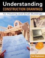 Understanding Construction Drawings for Housing and Small Buildings