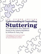 Understanding & Controlling Stuttering: A Comprehensive New Approach Based on the Valsalva Hypothesis