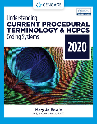 Understanding Current Procedural Terminology and HCPCS Coding Systems - 2020 - Bowie, Mary Jo