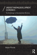 Understanding Development Economics: Its Challenge to Development Studies