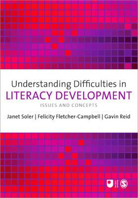 Understanding Difficulties in Literacy Development: Issues and Concepts (First Edition) - Soler, Janet M (Editor), and Fletcher-Campbell, Felicity (Editor), and Reid, Gavin (Editor)