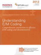 Understanding E/M Coding - Ingenix (Creator)
