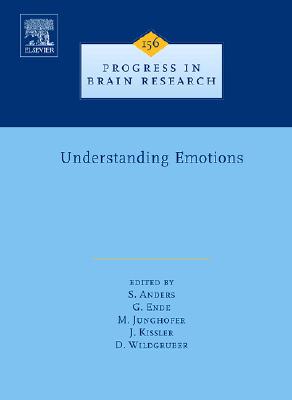 Understanding Emotions: Volume 156 - Anders, Silke, and Ende, Gabriele, and Junghofer, Markus