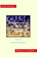 Understanding Evil: An Interdisciplinary Approach