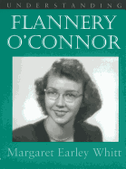 Understanding Flannery O' Connor