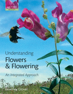 Understanding Flowers and Flowering: An Intergrated Approach