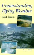 Understanding Flying Weather - Piggott, Derek