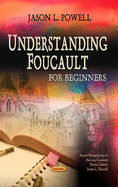 Understanding Foucault: For Beginners