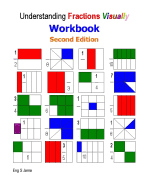 Understanding Fractions Visually Workbook Second Edition