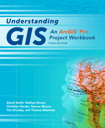 Understanding GIS: An Arcgis(r) Pro Project Workbook