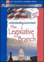 Understanding Government: The Legislative Branch