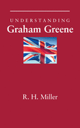 Understanding Graham Greene