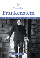 Understanding Great Literature: Frankenstein