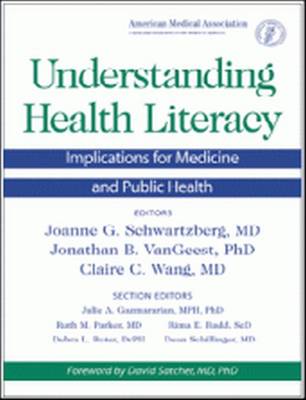 Understanding Health Literacy: Implications for Medicine and Public Health - Schwartzberg, Joanne G (Editor)