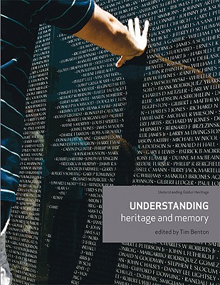 Understanding Heritage and Memory - Benton, Tim (Editor)