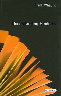 Understanding Hinduism - Whaling, Frank