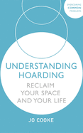Understanding Hoarding: Reclaim your space and your life