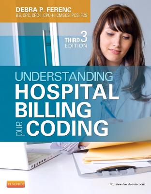 Understanding Hospital Billing and Coding - Ferenc, Debra P