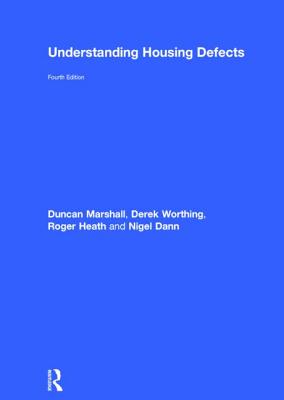 Understanding Housing Defects - Marshall, Duncan, and Worthing, Derek, and Heath, Roger