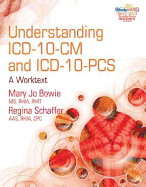 Understanding ICD-10-CM and ICD-10-PCs: A Worktext (with Cengage Encoderpro.com Demo Printed Access Card and Premium Web Site, 2 Terms (12 Months) Printed Access Card)