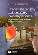 Understanding Laboratory Investigations for Nurses - Higgins, Chris