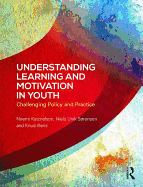 Understanding Learning and Motivation in Youth: Challenging Policy and Practice