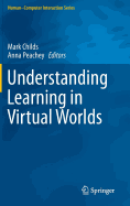 Understanding Learning in Virtual Worlds