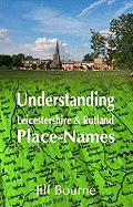 Understanding Leicestershire and Rutland Place-Names