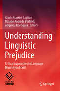 Understanding Linguistic Prejudice: Critical Approaches to Language Diversity in Brazil